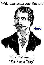 The Man Who Inspired Father�s Day Was a Single Dad and a Civil War Veteran. William Jackson Smart was a twice-married, twice-widowed father of 14 children.